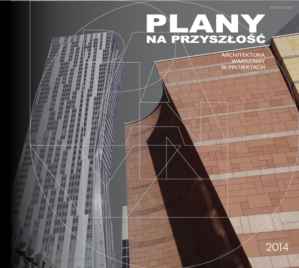 PLANY NA PRZYSZŁOŚĆ – Architektura Warszawy w projektach