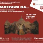 „Warszawo ma… 79 rocznica powstania w getcie warszawskim” – konferencja naukowa w Muzeum Niepodległości